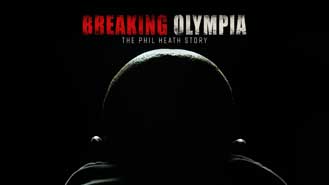 Breaking Olympia: The Phil Heath Story Premieres Apr 06 8:00PM | Only on Super Channel