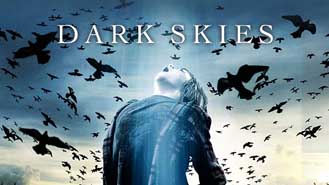 Dark Skies Premieres Apr 02 3:55AM | Only on Super Channel
