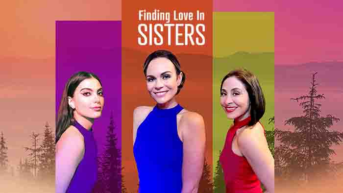 Finding Love in Sisters Premieres Aug 03 8:00PM | Only on Super Channel