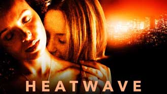 Heatwave Premieres Mar 25 9:00PM | Only on Super Channel