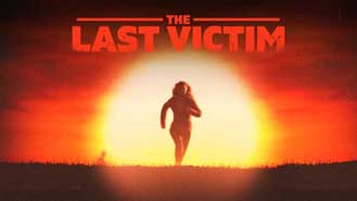 The Last Victim Premieres Apr 15 9:05PM | Only on Super Channel