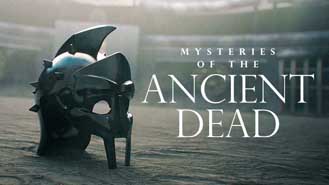 Mysteries of the Ancient Dead