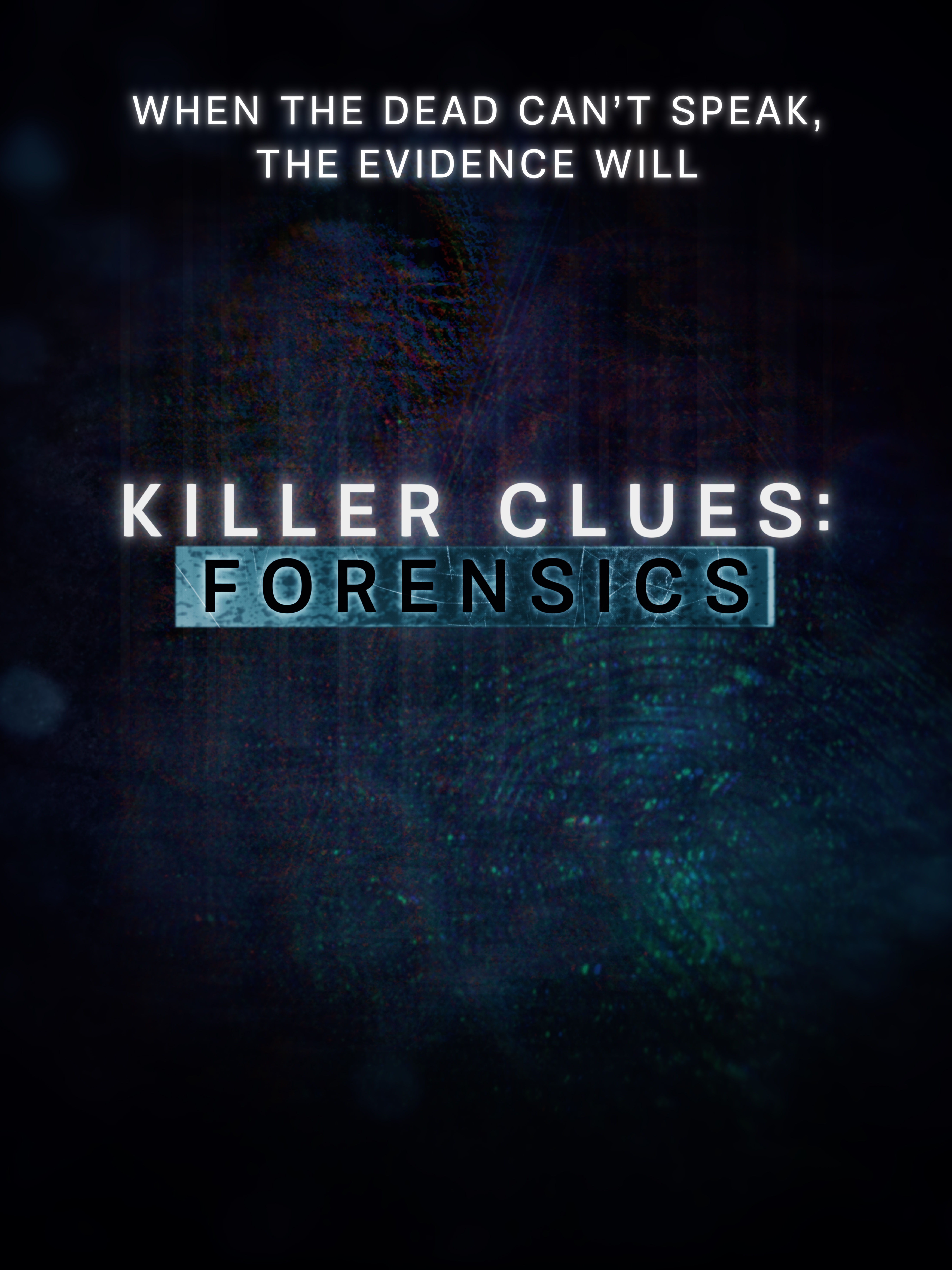 Original Series Killer Clues: Forensics  Premieres on Super Channel Fuse