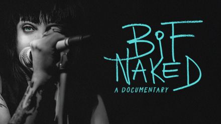 Super Channel Original Documentary Bif Naked Premieres Friday, Nov. 21 at 9 p.m. ET on Super Channel Fuse